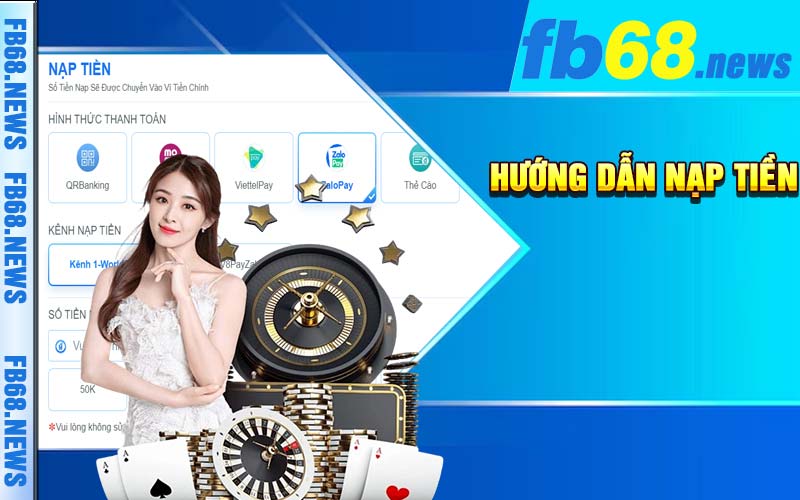 Cách nạp tiền FB68 cực kỳ đơn giản và dễ dàng